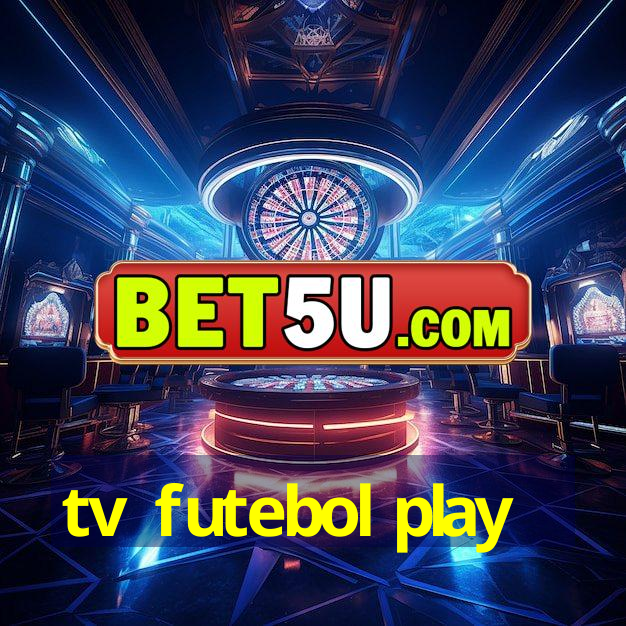 tv futebol play